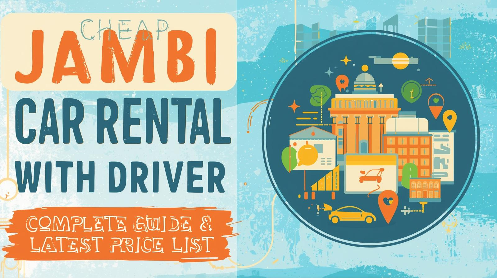 Rental Mobil Jambi Murah dengan Sopir Panduan Lengkap & Daftar Harga Terbaru